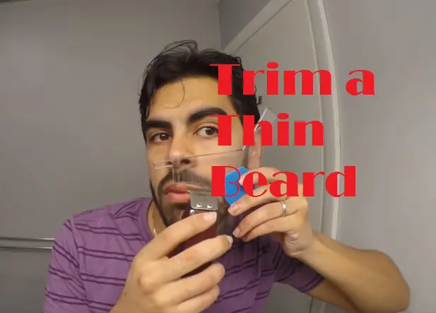 How to Trim a Thin Beard